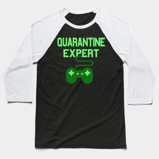 Gamer Quarantine Expert Baseball T-Shirt